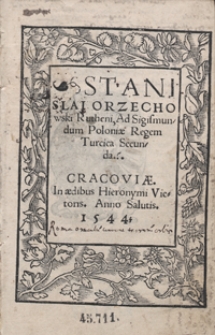 Stanislai Orzechowski Rutheni Ad Sigismundum Poloniae Regem Turcica Secunda