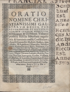 Oratio Nomine Christianissimi Galliarum Regis [...] post mortem Serenissimi Sigismundi Augusti Regis in electione novi Regis apud Varssaviam habita Anno 1573 [...]