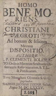 Homo Bene Moriens Seu Christiani Aegroti Ad bonam et felicem Mortem Dispositio [...]