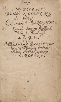 Roczne dzieje kościelne po śmierci Cesara Baroniusza, kościoła świętego kardynała, od roku pańskiego 1198 przez Abrahama Bzowskiego, świętey teologiey doktora, zakonu kaznodziejskiego kończone (do roku 1321)