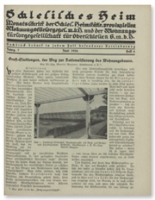 Schlesisches Heim : Monatsschrift der Schlesischen Heimst&auml;tte, provinziellen Wohnungsf&uuml;rsorgegesellschaft m. b. H.und der Wohnungsf&uuml;rsorgegesellschaft f&uuml;r Oberschlesien G. m. b. H. Jahrgang 7, Juni 1926, Heft 6