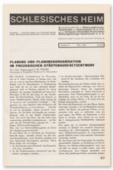 Schlesisches Heim : Monatsschrift der Wohnungsfürsorge-Gesellschaft für Oberschlesien G. m. b. H. und der Schlesisch. Heimstätte Provinziellen Wohnungsfürsorge-Gesellschaft m. b. H. Jahrgang 9, März 1928, Heft 3