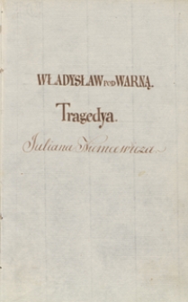 Władysław pod Warną. Tragedya