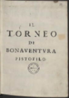 Il Torneo Di Bonaventura Pistofilo Nobile Ferrarese Dottor Di Legge E Cavaliere Nel Teatro di Pallade [...]