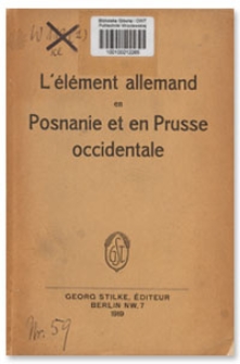 L’élément allemand en Posnanie et en Prusse occidentale