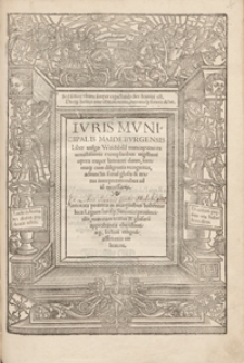 Iuris Municipalis Maideburgensis Liber vulgo Weichbild nuncupatus ex vetustissimis exemplaribus vigilanti opera nuper latinitati datus […]