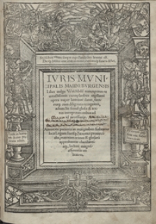 Iuris Municipalis Maideburgensis Liber vulgo Weichbild nuncupatus ex vetustissimis exemplaribus vigilanti opera nuper latinitati datus […]