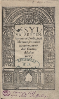 Sylva Sententiarum ex Ovidio, non librorum, sed rerum ac titulorum ordine servato, delectarum