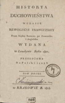 Historya duchowieństwa w czasie rewolucyi francuzkiey. Tom drugi