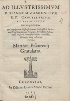 Ad Illustrissimum D. Ioannem Zamoiscium […] De Nuptijs cum […] Griselide Bathorea […] Idibusque Iunij celebratis Cracoviae […] Gratulatio