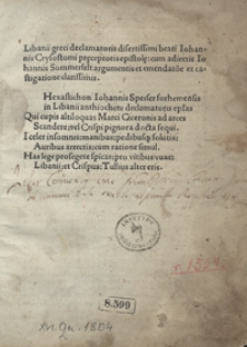 Libanii greci declamatoris disertissimi beati Iohannis Crysostomi pr[a]eceptoris epistol[a]e cum adiectis Iohannis Sommerfelt argumentis [...]