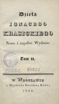 Dzieła Ignacego Krasickiego. Tom II. - Nowe i zupełne wyd.