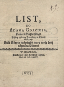 List Do Adama Gdaciusa, Pastora Kluzborskiego Pisany z strony Kwestyjey o Pannie Maryjey : Jeśli Maryja naświętsza ma y może bydź nazwana Panną?