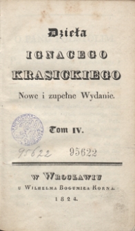 Dzieła Ignacego Krasickiego. Tom IV. - Nowe i zupełne wyd.