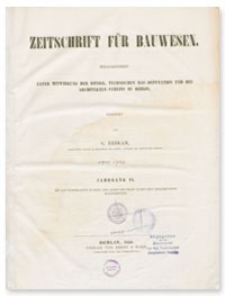 Zeitschrift für Bauwesen, Jr. VI H. 1-2