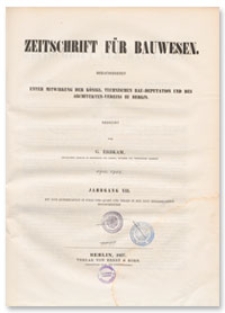 Zeitschrift für Bauwesen, Jr. VII H. 1-2