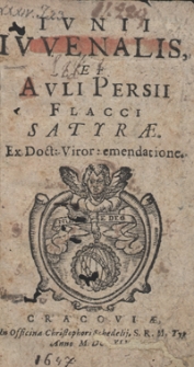 Iunii Iuvenalis Et Auli Persii Flacci Satyrae [...]