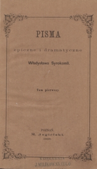 Pisma epiczne i dramatyczne Władysława Syrokomli. Tom pierwszy