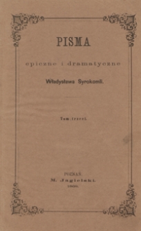 Pisma epiczne i dramatyczne Władysława Syrokomli. Tom trzeci