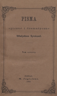 Pisma epiczne i dramatyczne Władysława Syrokomli. Tom czwarty