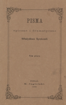 Pisma epiczne i dramatyczne Władysława Syrokomli. Tom piąty