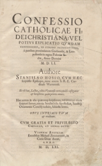 Confessio Catholicae Fidei Christiana Vel Potius Explicatio Quaedam Confessionis In Synodo Petricoviensi a patribus provinciarum Gnesnensis et Leopoliensis in regno Poloniae factae