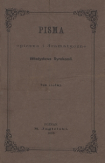 Pisma epiczne i dramatyczne Władysława Syrokomli. Tom siódmy