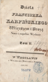 Dzieła Franciszka Karpińskiego wierszem i prozą. Tom II. - Nowe i zupełne wyd.