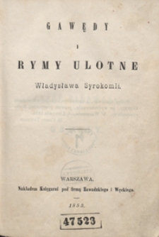 Gawędy i rymy ulotne Władysława Syrokomli. [Poczet 1. Część piérwsza i druga]