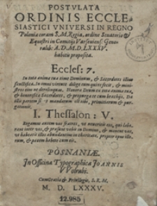 Postulata Ordinis Ecclesiastici Universi in Regno Poloniae coram S.M. Regia ordine Senatorio et Equestri in Comitijs Varseviens[ibus] Generalib[us] A.D.M.D.LXXXV habitis proposita