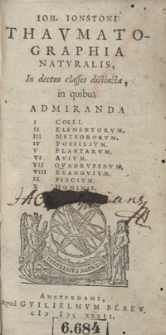 Ioh[annis] Jonstoni Thaumatographia Naturalis In decem Classes distincta [...]