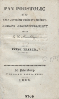 Pan Podstolic albo Czém jesteśmy czém być możemy : romans administracyjny. Część trzecia