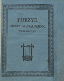 Poezye Józefa Massalskiego. Tom drugi