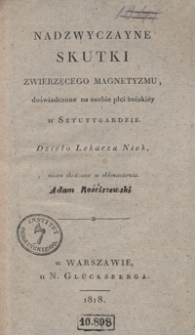 Nadzwyczayne skutki zwierzęcego magnetyzmu, doświadczone na osobie płci żeński&eacute;y w Sztuttgardzie
