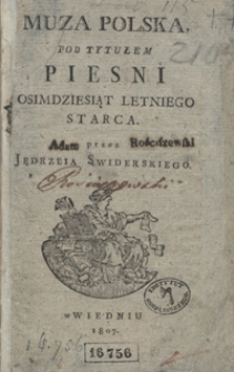 Muza polska, pod tytułem Piesni osimdziesiąt letniego starca