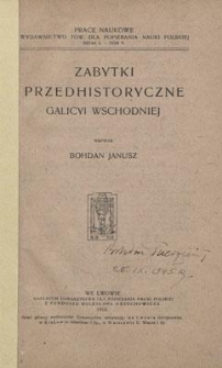 Zabytki przedhistoryczne Galicyi Wschodniej