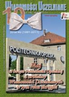 Wiadomości Uczelniane : pismo informacyjne Politechniki Opolskiej : wydanie specjalne, nr 10 (214), maj 2011