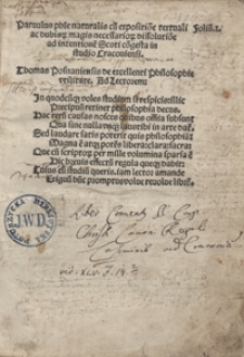 Parvulus Philosophiae naturalis cu[m] expositione textuali ac dubitio[rum] magis necessarioru[m] dissolutio[n]e ad inte[n]tionem Scoti co[n]gesta in studio Cracoviensi