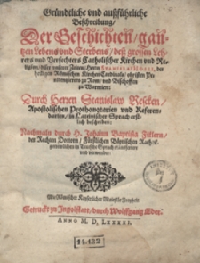 Gründtliche und aussführliche Beschreibung Der Geschichten gantzen Lebens und Sterben [...] Stanislai Hosii [...]