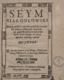 Seym Białogłowski, Ktory w sobie zamyka wszelakie swobody pokoie z Mężami, waruiąc to wszytko sobie do lat pewnych poko swego nie przewiodą według uporu Spisany