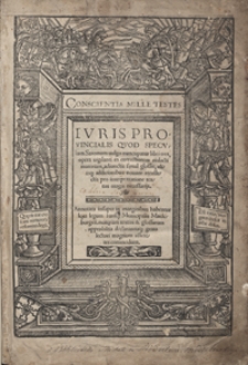 Iuris Provincialis Quod Speculum Saxonum vulgo nuncupatur libri tres […] Annotata insuper in marginibus habentur loca legum Iurisq[ue] Municipalis Maideburgen[sis]