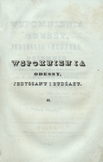 Wspomnienia Odessy, Jedyssanu i Budzaku : dziennik przejażdzki w roku 1843, od 22 czerwca do 11 września, J. I. Kraszewskiego [...]. Tom drugi