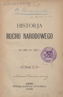 Historja ruchu narodowego od 1861 do 1864 r. Tom I