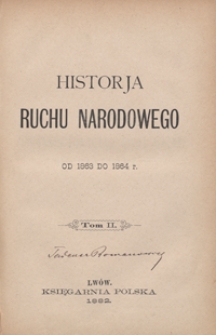 Historja ruchu narodowego od 1863 do 1864 r. Tom II