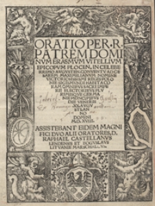 Oratio Per [...] Erasmum Vitellium [...] In Celeberrimo Augusten[si] Conventu Ad Cesarem Maximilianum Nomine Victoriosissismi Regis Polonie Sigismundi Habita [...] Die Veneris XX. Augusti Anno Domini M.D.XVIII