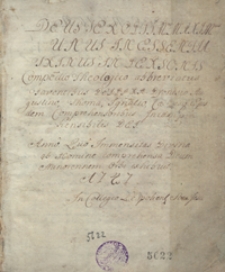 Deus Ter optimus, Maximus, Unus in Essentia, Trinus in Personis Compendio Theologico abbreviatus [...] 1747 in Collegio Leopoliensi Soc. Iesu [oraz inne traktaty teologiczne]