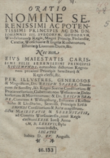 Oratio Nomine Serenissimi Ac Potentissimi Principis [...] Iohannis III Suecorum, Gothorum, Wandalorumque Regis [...] Per [...] Ericum Sparre [...] et [...] Ericum Brahe [...] ad Comitia Warsoviensia, novi Regis electioni XXIX Iunii Anno M. D. LXXXVII [...] habita D[ie] XV Augusti. - [Wyd. B]