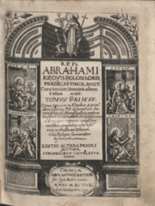 R[everendi] P[atris] Fr[atris] Abrahami Bzovii [...] Concionum Dominicalium totius Anni Tomus Primus [...]. - Editio Altera Priori Auctior [...]