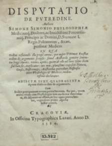 Disputatio De Putredine [...] ; Adiectae Sunt Quadraginta septem theses eodem de argumento [...]